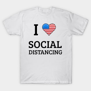 I Love Social Distancing American Heart Flag Tee Shirt, 4th of July T-shirt T-Shirt